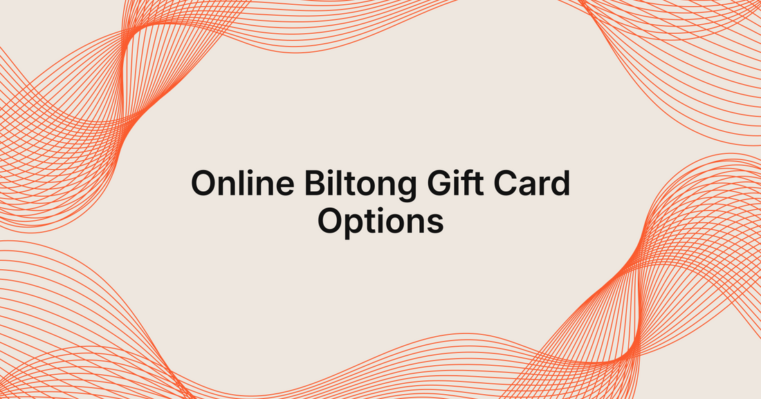 Online Biltong Gift Card Options