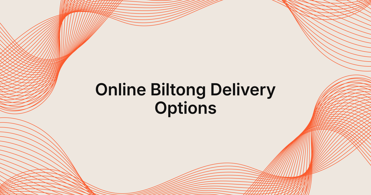Online Biltong Delivery Options