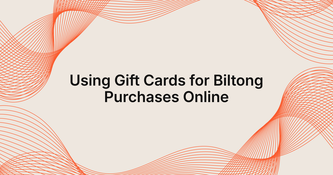 Using Gift Cards for Biltong Purchases Online, how to use gift cards for biltong purchases?