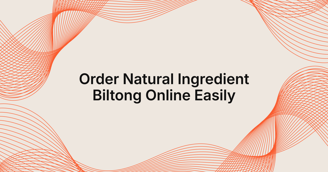 Order Natural Ingredient Biltong Online Easily