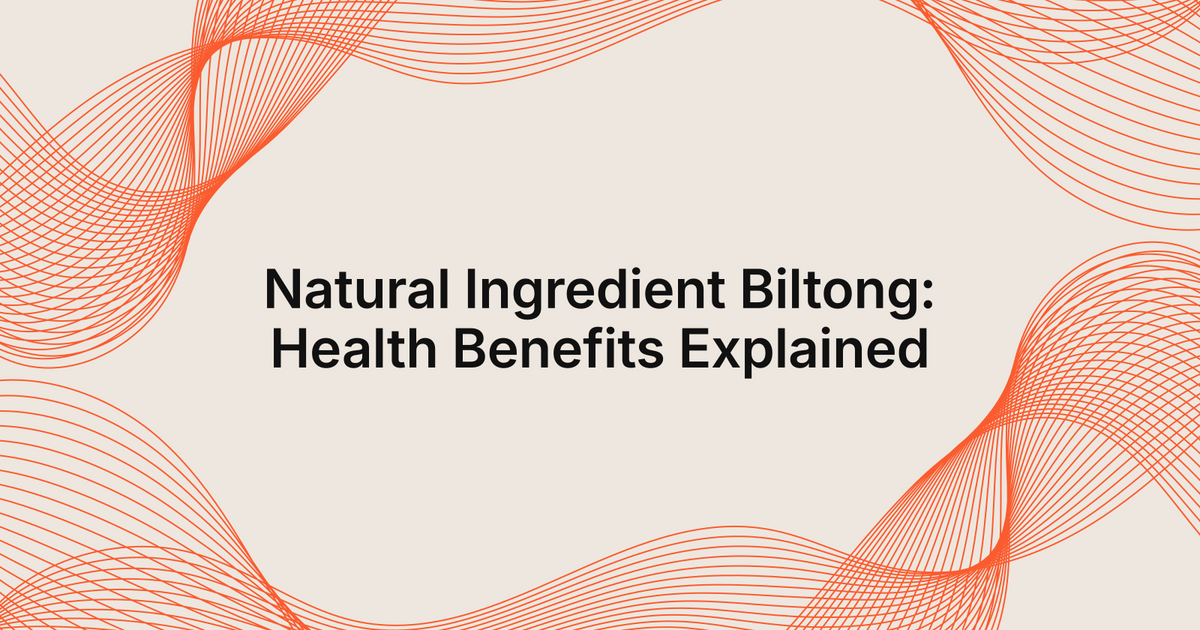 Natural Ingredient Biltong: Health Benefits Explained, natural ingredient biltong for health benefits