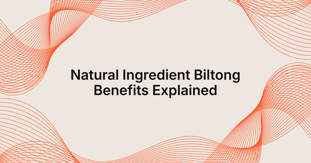 Natural Ingredient Biltong Benefits Explained