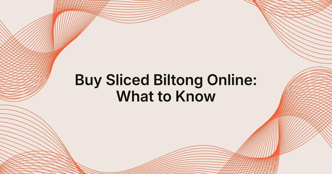 Buy Sliced Biltong Online: What to Know